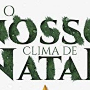 O nosso clima de Natal (Ana Paula Nunes)