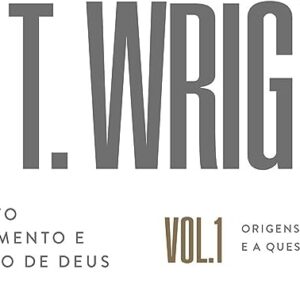 O Novo Testamento e o povo de Deus (N. T. Wright)