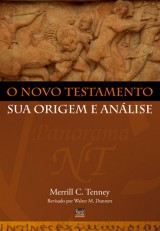 O Novo Testamento sua origem e análise (Merrill C. Tenney)