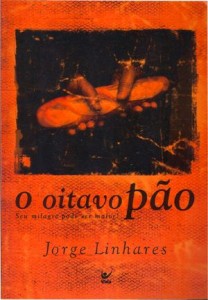 O Oitavo Pão (Jorge Linhares)