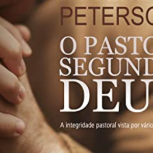 O pastor segundo Deus (Eugene H. Peterson)