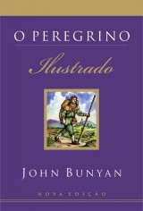 O Peregrino – Ilustrado (John Bunyan)