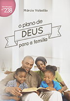 O plano de Deus para a família (Márcio Valadão)