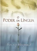 O Poder da Língua (Gary Haynes)