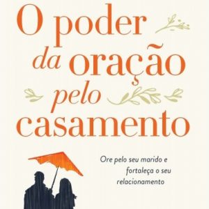 O poder da oração pelo casamento (Elizabeth George)