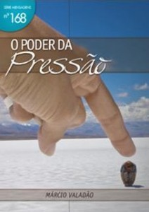 O Poder da Pressão (Márcio Valadão)