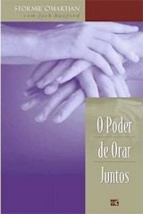 O poder de orar juntos (Stormie Omartian)