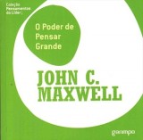 O poder de pensar grande (John C. Maxwell)