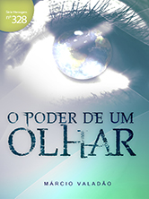 O poder de um olhar (Márcio Valadão)