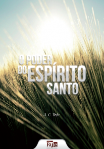 O poder do Espírito Santo (J. C. Ryle)