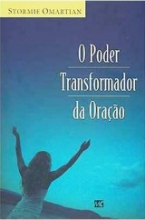 O poder transformador da oração (Stormie Omartian)