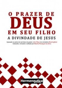 O prazer de Deus em seu Filho (John Piper)