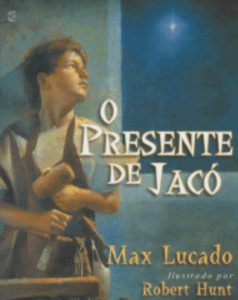 O Presente de Jacó (Max Lucado)