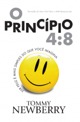 O princípio 4:8 (Tommy Newberry)