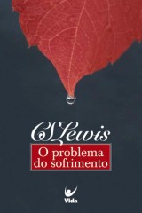 O problema do sofrimento (C.S. Lewis)