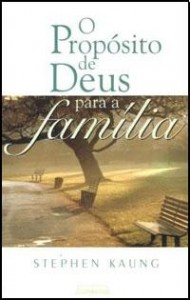 O Propósito de Deus Para a Família (Stephen Kaung)