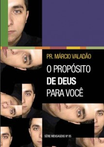 O Propósito de Deus Para Você (Márcio Valadão)