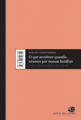 O que acontece quando oramos por nossas famílias (Evelyn Christenson)