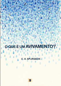 O que é um avivamento? (Charles Haddon Spurgeon)