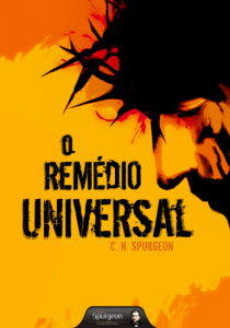 O remédio universal (Charles Haddon Spurgeon)