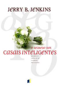 O Segredo dos Casais Inteligentes (Jerry B. Jenkins)