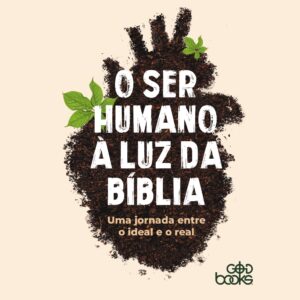 O ser humano à luz da Bíblia (Jonathan Menezes)