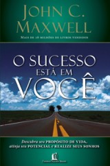 O sucesso está em você (John C. Maxwell)