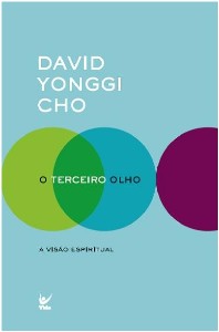 O Terceiro Olho (David Paul Yonggi Cho)