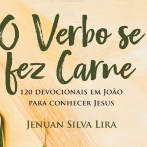 O Verbo se fez carne (Jenuan Silva Lira)