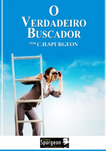 O Verdadeiro Buscador (Charles Haddon Spurgeon)