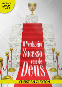 O Verdadeiro Sucesso Vem de Deus (Christian Clayton)