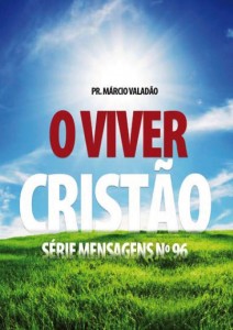 O Viver Cristão (Márcio Valadão)