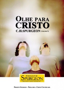 Olhe Para Cristo – Volume 1 (Charles Haddon Spurgeon)