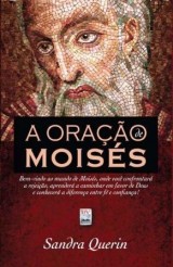 Oração de Moisés (Sandra Querin)