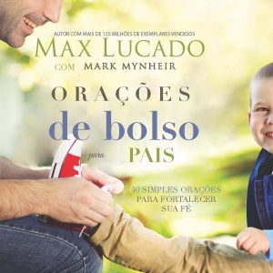 Orações de bolso para pais (Max Lucado)