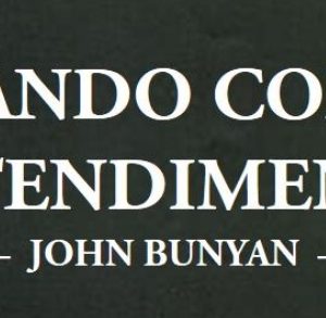 Orando com o entendimento (John Bunyan)