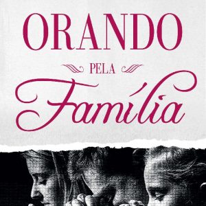 Orando pela família (Almir Marcolino Tavares)