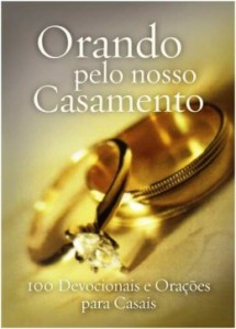 Orando pelo Nosso Casamento (Vários Autores)