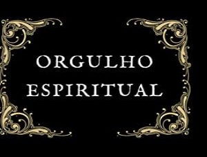 Orgulho espiritual (Jonathan Edwards)