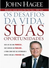 Os desafios da vida, suas oportunidades (John Hagee)