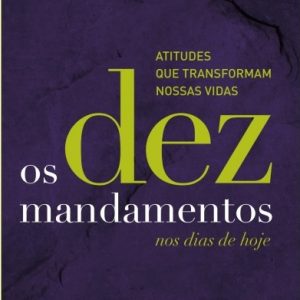 Os dez mandamentos nos dias de hoje (Israel Belo De Azevedo)