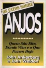 Série Os Fatos sobre – Anjos (John Ankerberg e John Weldon)