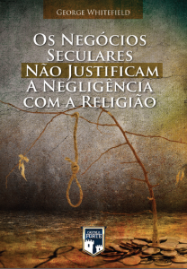 Os negócios seculares não justificam a negligência com a religião (George Whitefield)