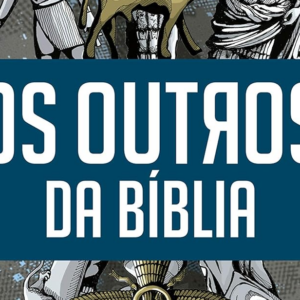 Os outros da Bíblia (André Daniel Reinke)