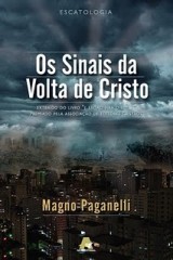 Os sinais da volta de Cristo (Magno Paganelli)