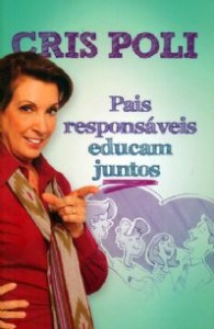 Pais Responsáveis Educam Juntos (Cris Poli)