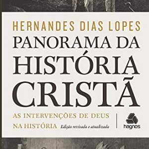 Panorama da história cristã (Hernandes Dias Lopes)