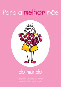 Para a melhor mãe do mundo (Rebecca Winter)