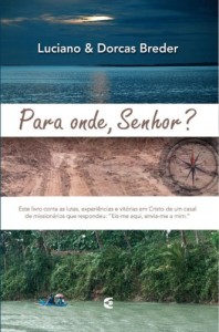 Para onde, Senhor? (Luciano Breder – Dorcas Breder)