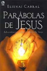 Parábolas de Jesus (Elienai Cabral)